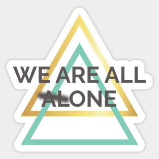 We Are All One Sticker